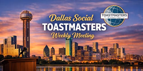 Dallas Social Toastmasters Weekly Meeting