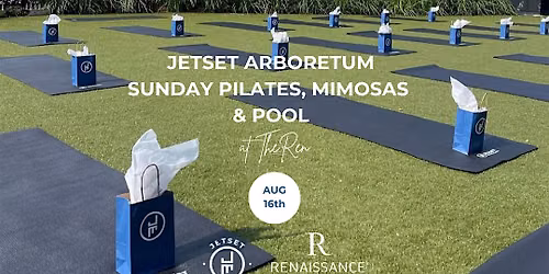 JETSET Arboretum Sunday Pilates, Mimosas & Pool Day at TheRen - 8\/16