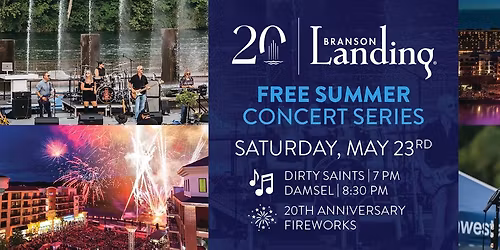 Branson Landing FREE Summer Concert Series | Dirty Saints, Damsel & 20th Anniversary Fireworks