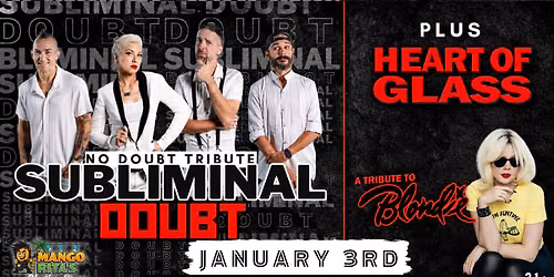 2 ICONS - SUBLIMINAL DOUBT - A TRIBUTE TO NO DOUBT & HEART OF GLASS - A TRIBUTE TO BLONDIE