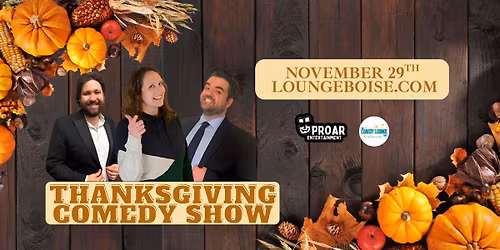 Thanksgiving Comedy Show- with Uproar Entertainment