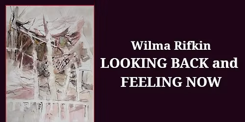 Wilma Rifkin LOOKING BACK and FEELING NOW
