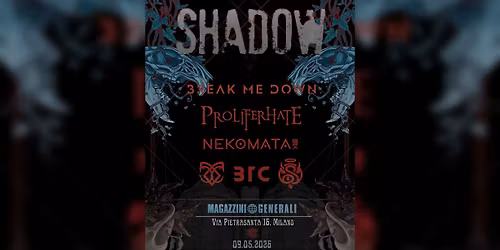 SHADOW - MAGAZZINI GENERALI MILANO