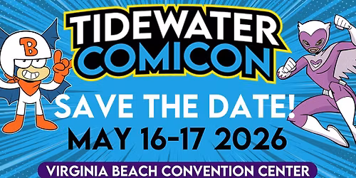 Tidewater Comicon May 16-17, 2026
