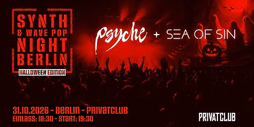 Synth & Wave Pop Night Berlin - Halloween Edition: PSYCHE + SEA OF SIN