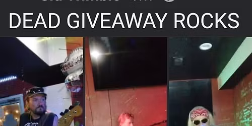 DEAD GIVEAWAY ROCKS .Murphy's Law pub an grill 