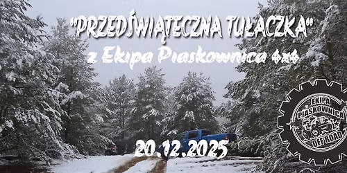 "PRZED\u015aWI\u0104TECZNA TU\u0141ACZKA" z Ekipa Piaskownica 4x4 - 20.12.2025