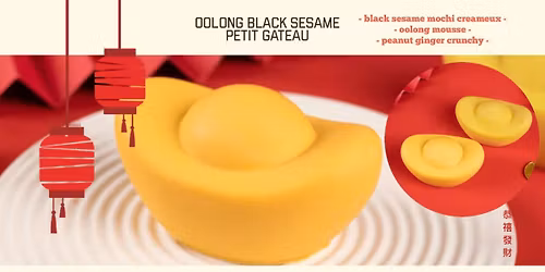 Lunar New Year Petit Gateau Special; Oolong Black Sesame Petit Gateau