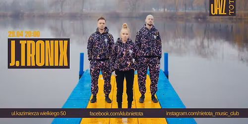 J.TRONIX \/ JAZZTOTA KLUB NIETOTA WROC\u0141AW