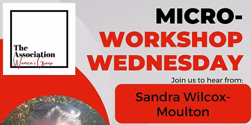 The Association\u2019s Micro-Workshop Wednesdays
