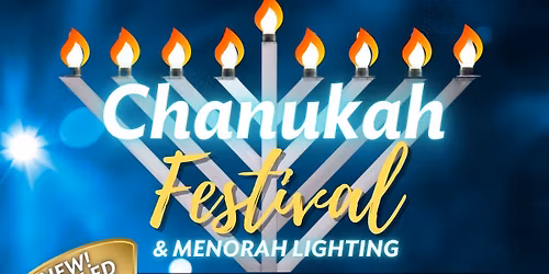 Annual Chanukah Festival & Menorah Lighting