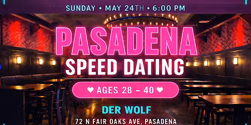 Pasadena | San Gabriel Valley Hetero Speed Dating (Ages 28-40)