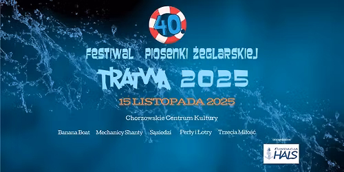 40. Jubileuszowy Festiwal Tratwa - Chorz\u00f3w 2025