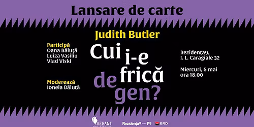 Cui i-e fric\u0103 de gen? de Judith Butler | Lansare de carte
