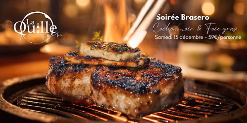 BRASERO AUTOUR DU COCHON NOIR ET DU FOIE GRAS