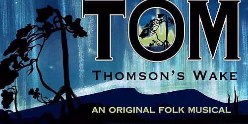 Tom Thomson's Wake at Market Hall Performing Arts Centre