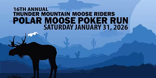 16th Annual Polar Moose Poker Run - SAVE THE DATE