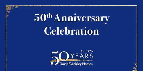 David Weekley Homes - 50th Anniversary Celebration in Round Rock!
