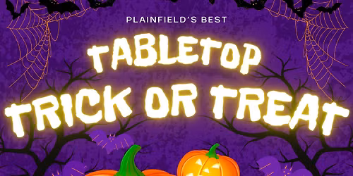 Plainfield’s Best Table-top Trick or Treat
