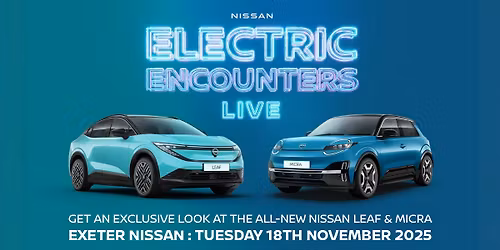 \u26a1 Nissan Electric Encounters LIVE @ Exeter \u26a1