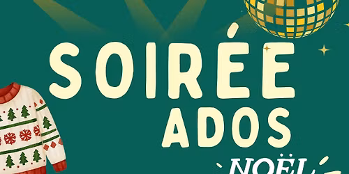 Soir\u00e9e Ados 13-17ans