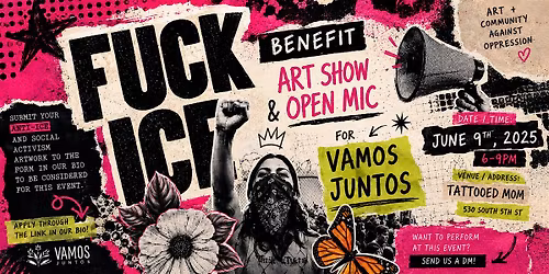 FUCK ICE Art Auction and Benefit Showcase for JUNTOS