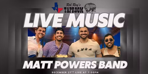The Matt Powers Band!  - Live Music Saturday