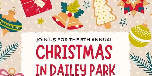 5th Annual Christmas is Dailey Park