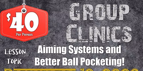 Open Group Clinic - Aiming Systems and Better Ball Pocketing!