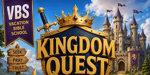 VBS 2026 - Kingdom Quest: Pursuing God Above All