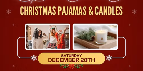 Christmas Pajamas & Candles