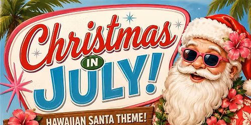 \ud83c\udf85\ud83c\udf3a CHRISTMAS IN JULY AT THE MOOSE! \ud83c\udf3a\ud83c\udf85