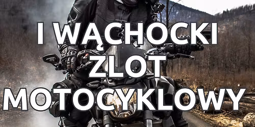I W\u0105chocki Zlot Motocyklowy
