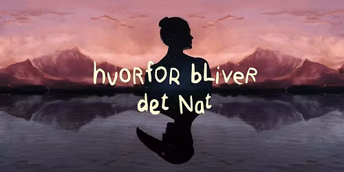 C!CAF \/ HVORFOR BLIVER DET NAT \/ David Tholander & L\u00e9na Rond\u00e9, Korbo