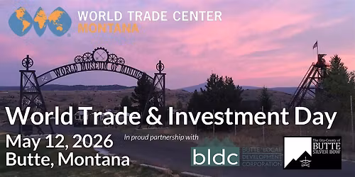 Montana World Trade Center's World Trade & Investment Day 2026