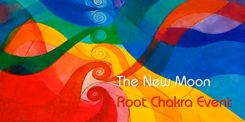 OPEN CHAKRA WINDOWS: ROOT CHAKRA EVENT