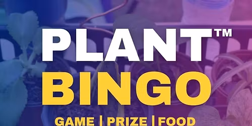 Plant Bingo \u2013 Live at The Table!