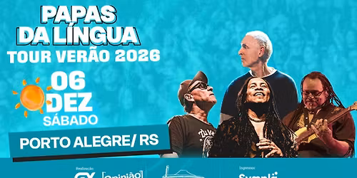 PAPAS DA L\u00cdNGUA no Ara\u00fajo Vianna | Porto Alegre\/RS