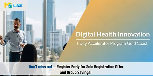 Digital Health Innovation: 1 Day Accelerator Program Gold Coast