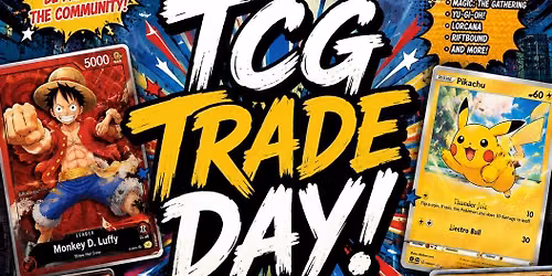 TCG Trade Day at HobbyTown Spring!