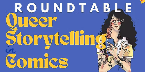 ROUNDTABLE | Queer Storytelling in Comics