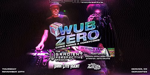 SHIFT Ft. Wub Zero w\/ The Gradient Perspective Live Band, Dark City Agent, Twizzled