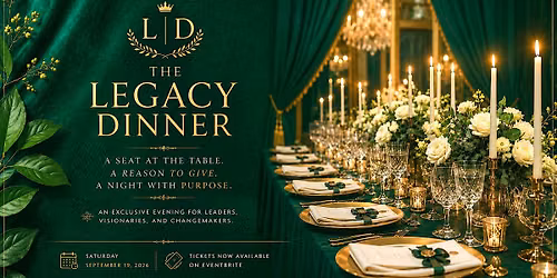 The Legacy Dinner Gala