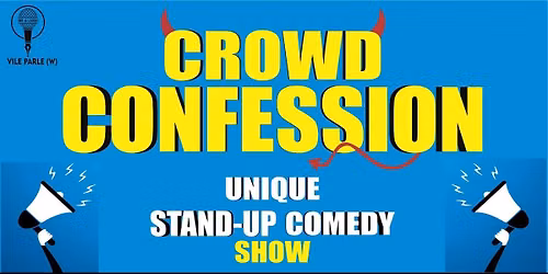 CROWD CONFESSIONS Unique stand up show
