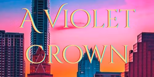 A Violet Crown Affair