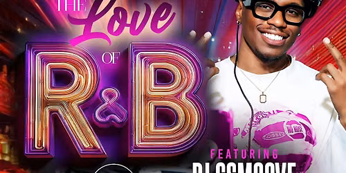 The Love of R&B Saturday feat GSMOOVE @ PURE SOCIAL