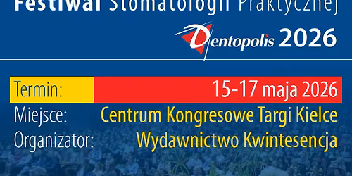 Festiwal Stomatologii Praktycznej DENTOPOLIS 2026