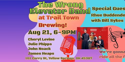 The Wrong Elevator Band at Trail Town Brewing! Rhue Buddendeck opens!