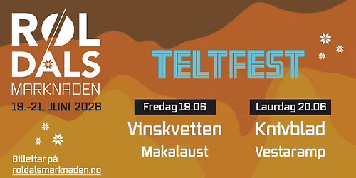 Teltfest: Vinskvetten, Knivblad, Vestaramp og Makalaust!