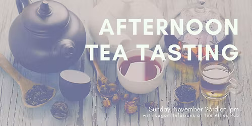 Afternoon Tea Tastings with Lagom Infusions at The Allies Pub